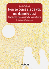 Non so come sia da voi, ma da noi è così. Favole per un percorso alla nonviolenza - Librerie.coop Non so come sia da voi, ma da noi è così. Favole per un percorso alla nonviolenza - Librerie.coop