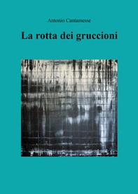 La rotta dei gruccioni - Librerie.coop