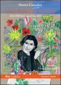 Siamo partiti cantando. Etty Hillesum, un treno, dieci canzoni - Librerie.coop Siamo partiti cantando. Etty Hillesum, un treno, dieci canzoni - Librerie.coop