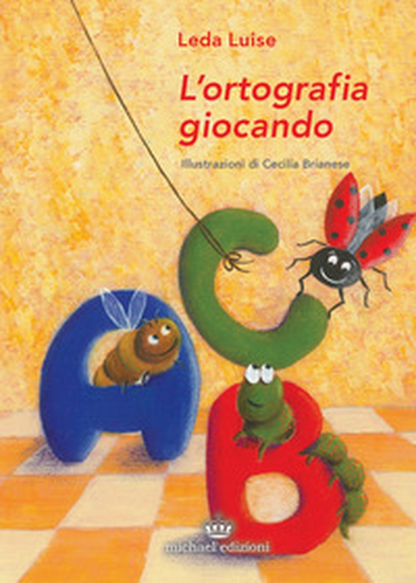 L'ortografia giocando - Librerie.coop L'ortografia giocando - Librerie.coop