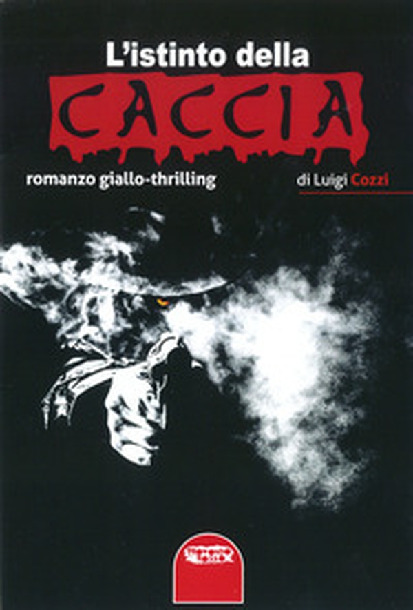 L'istinto della caccia - Librerie.coop L'istinto della caccia - Librerie.coop