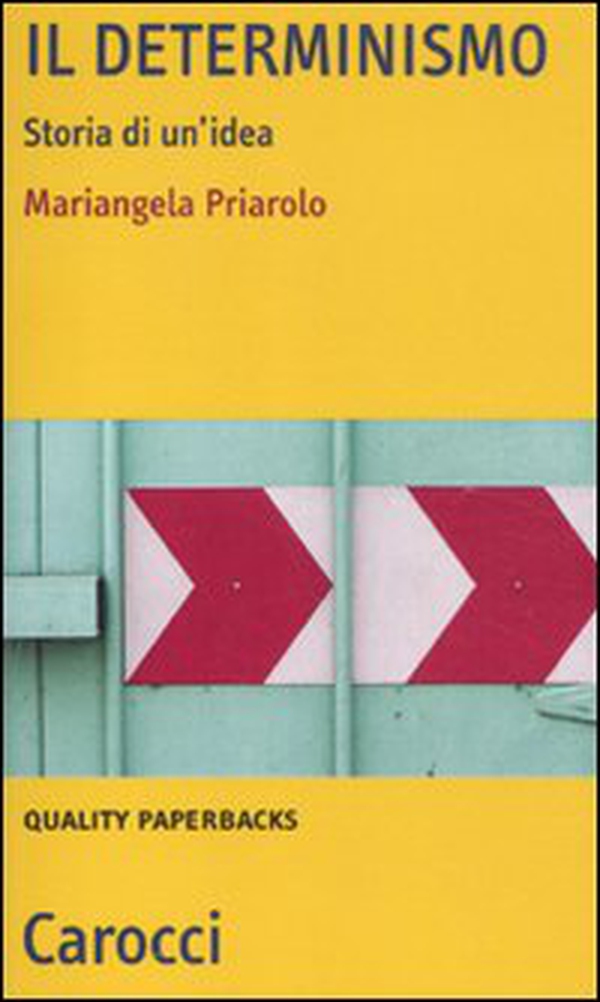 Il determinismo. Storia di un'idea - Librerie.coop Il determinismo. Storia di un'idea - Librerie.coop
