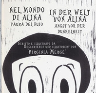 Nel mondo di Alina. Paura del buio-In der Welt von Alina. Angst vor der Dunkelheit Ediz. italiana e tedesca - Librerie.coop
