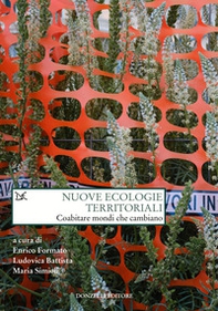 Nuove ecologie territoriali. Coabitare mondi che cambiano - Librerie.coop