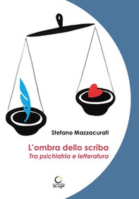 L'ombra dello scriba. Tra psichiatria e letteratura - Librerie.coop