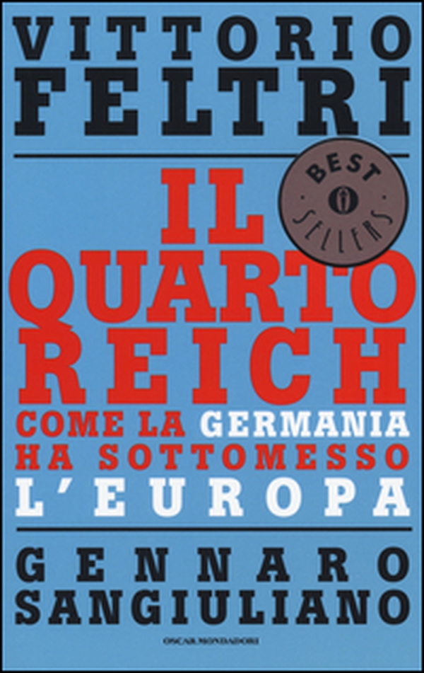 Il Quarto Reich. Come la Germania ha sottomesso l'Europa - Librerie.coop Il Quarto Reich. Come la Germania ha sottomesso l'Europa - Librerie.coop