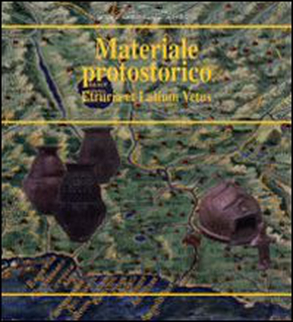 Materiale protostorico Etruria et Latium Vetus - Librerie.coop