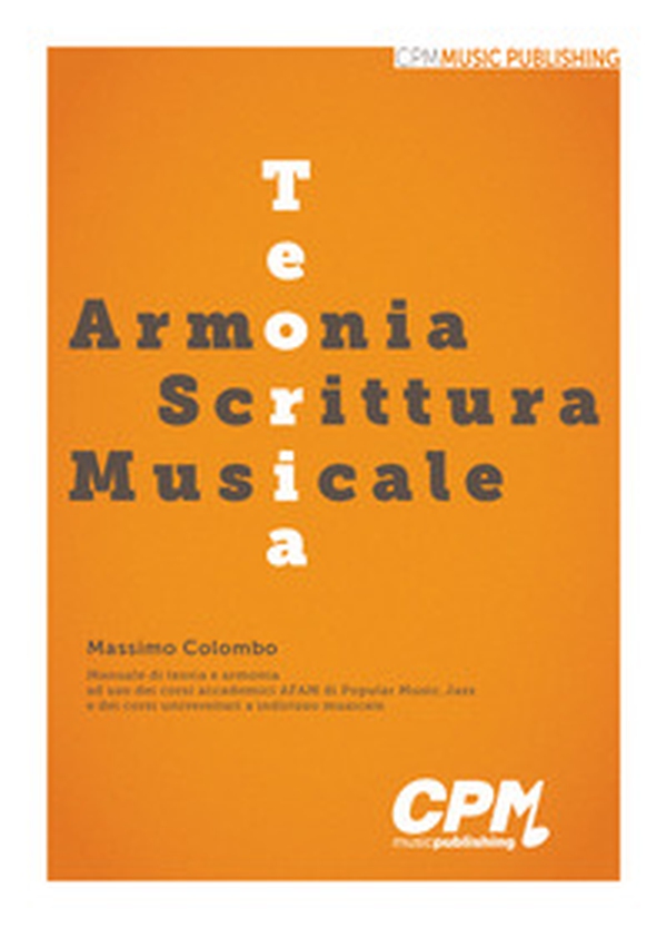 Teoria, Armonia, Scrittura Musicale. Manuale di teoria e armonia ad uso dei corsi accademici AFAM di Popular Music, Jazz e dei corsi universitari a indirizzo musicale - Librerie.coop Teoria, Armonia, Scrittura Musicale. Manuale di teoria e armonia ad uso dei corsi accademici AFAM di Popular Music, Jazz e dei corsi universitari a indirizzo musicale - Librerie.coop