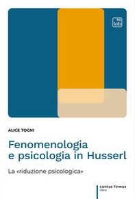Fenomenologia e psicologia in Husserl. La «riduzione psicologica» - Librerie.coop Fenomenologia e psicologia in Husserl. La «riduzione psicologica» - Librerie.coop