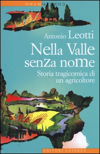 Nella valle senza nome. Storia tragicomica di un agricoltore - Librerie.coop