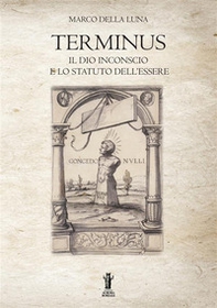 Terminus. Il Dio inconscio e lo statuto dell'Essere - Librerie.coop