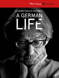 A german life. La segretaria di Goebbels. DVD - Librerie.coop A german life. La segretaria di Goebbels. DVD - Librerie.coop