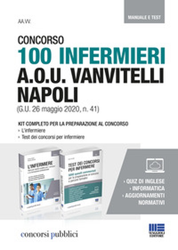 Concorso 100 infermieri A.O.U. Vanvitelli Napoli (G.U. 26 maggio 2020, n. 41). Kit completo per la preparazione al concorso - Librerie.coop Concorso 100 infermieri A.O.U. Vanvitelli Napoli (G.U. 26 maggio 2020, n. 41). Kit completo per la preparazione al concorso - Librerie.coop