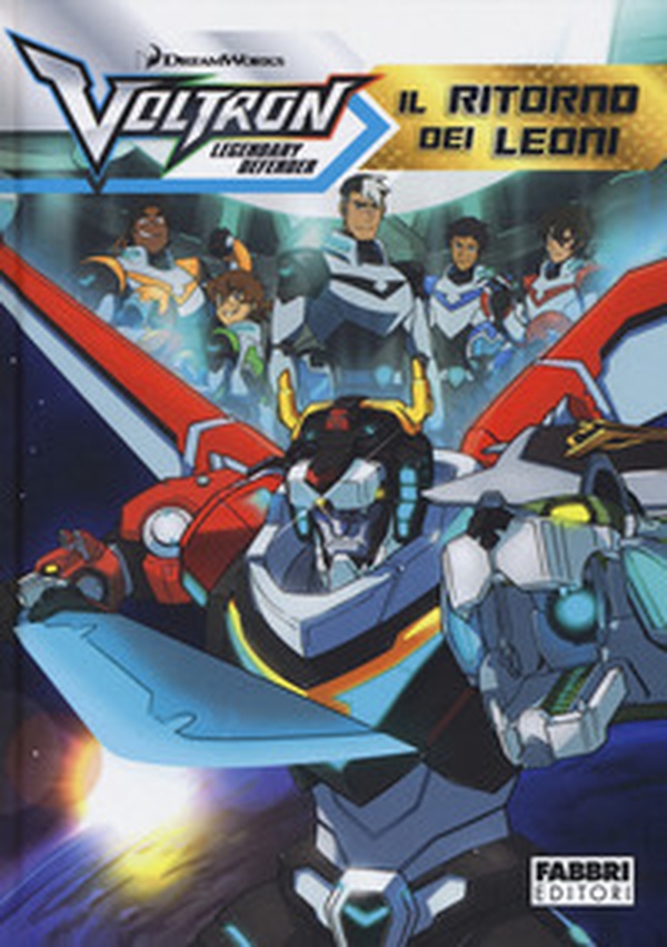Il ritorno dei Leoni. Voltron. Legendary defender - Librerie.coop Il ritorno dei Leoni. Voltron. Legendary defender - Librerie.coop