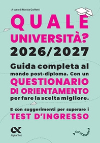 Quale Università? 2026/2027. Guida completa agli studi post-diploma. Con questionario di orientamento - Librerie.coop