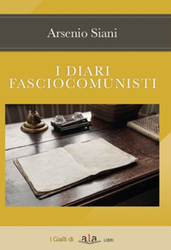 I diari fasciocomunisti - Librerie.coop I diari fasciocomunisti - Librerie.coop