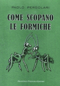 Come scopano le formiche - Librerie.coop