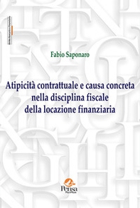Atipicità contrattuale e causa concreta nella disciplina fiscale della locazione finanziaria - Librerie.coop