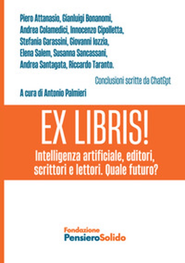 Ex Libris! Intelligenza artificiale, editori, scrittori e lettori. Quale futuro? - Librerie.coop Ex Libris! Intelligenza artificiale, editori, scrittori e lettori. Quale futuro? - Librerie.coop