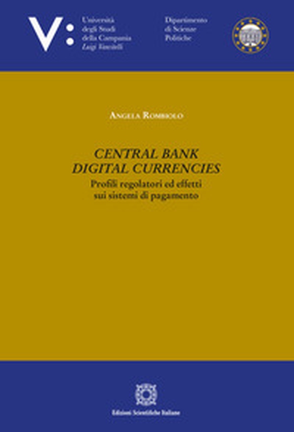 Central Bank Digital Currencies. Profili regolatori ed effetti sui sistemi di pagamento - Librerie.coop