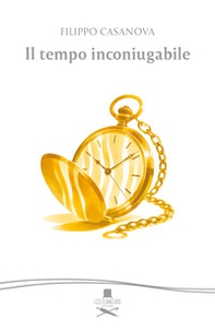 Il tempo inconiugabile - Librerie.coop
