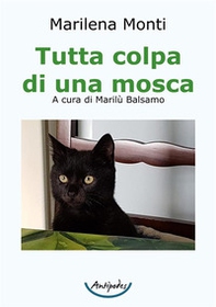 Tutta colpa di una mosca - Librerie.coop