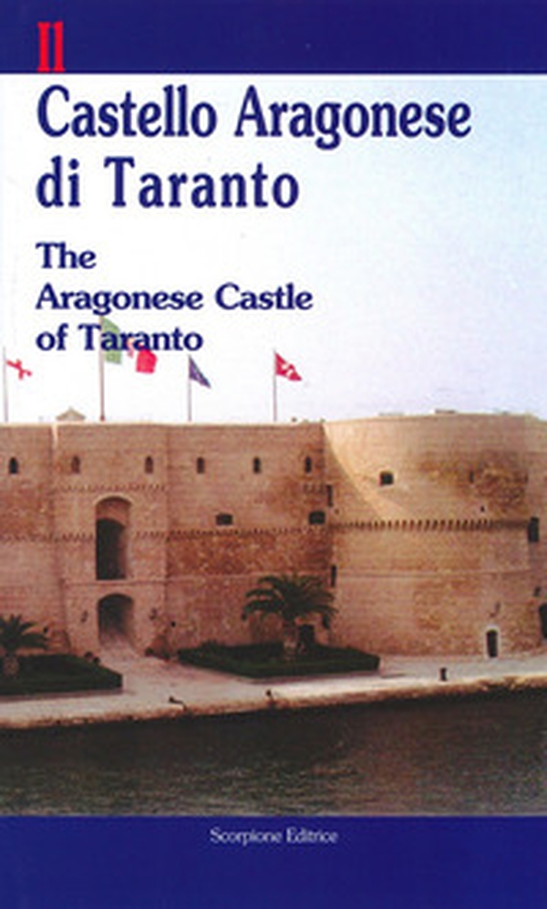 Il castello aragonese di Taranto-The aragonese castle of Taranto - Librerie.coop Il castello aragonese di Taranto-The aragonese castle of Taranto - Librerie.coop