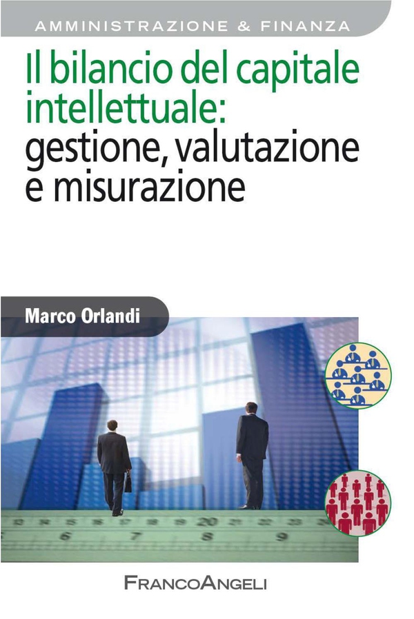 Il bilancio del capitale intellettuale: gestione, valutazione e misurazione - Librerie.coop Il bilancio del capitale intellettuale: gestione, valutazione e misurazione - Librerie.coop