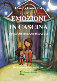 Emozioni in cascina. Favole del cuore per tutte le età - Librerie.coop