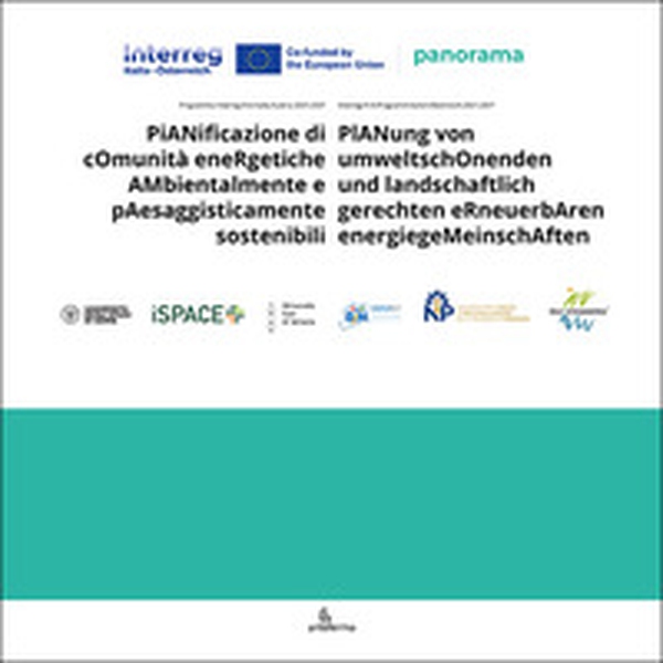 PiANificazione di cOmunità eneRgetiche AMbientalmente e pAesaggisticamente sostenibili-PlANung von umweltschOnenden und landschaftlich gerechten eRneuerbAren energiegeMeinschAften - Librerie.coop