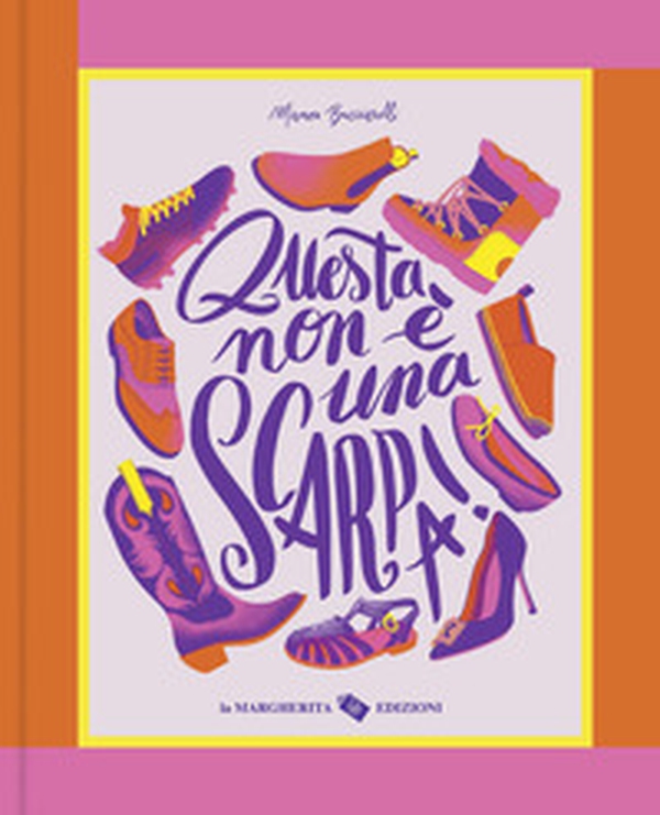 Questa non è una scarpa! - Librerie.coop