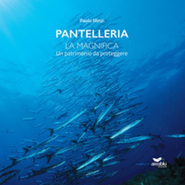 Pantelleria. La Magnifica. Un patrimonio da proteggere - Librerie.coop Pantelleria. La Magnifica. Un patrimonio da proteggere - Librerie.coop