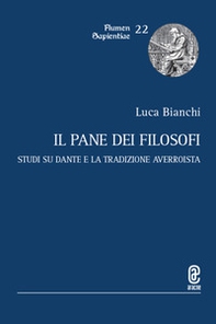 Il pane dei filosofi. Studi su Dante e la tradizione averroista - Librerie.coop