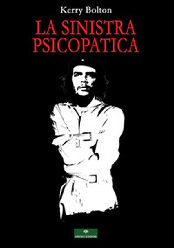 La sinistra psicopatica - Librerie.coop La sinistra psicopatica - Librerie.coop