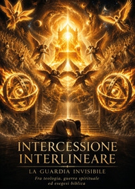 Intercessione interlineare. La guardia invisibile - Librerie.coop