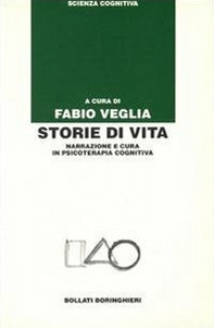 Storie di vita. Narrazione e cura in psicoterapia cognitiva - Librerie.coop Storie di vita. Narrazione e cura in psicoterapia cognitiva - Librerie.coop