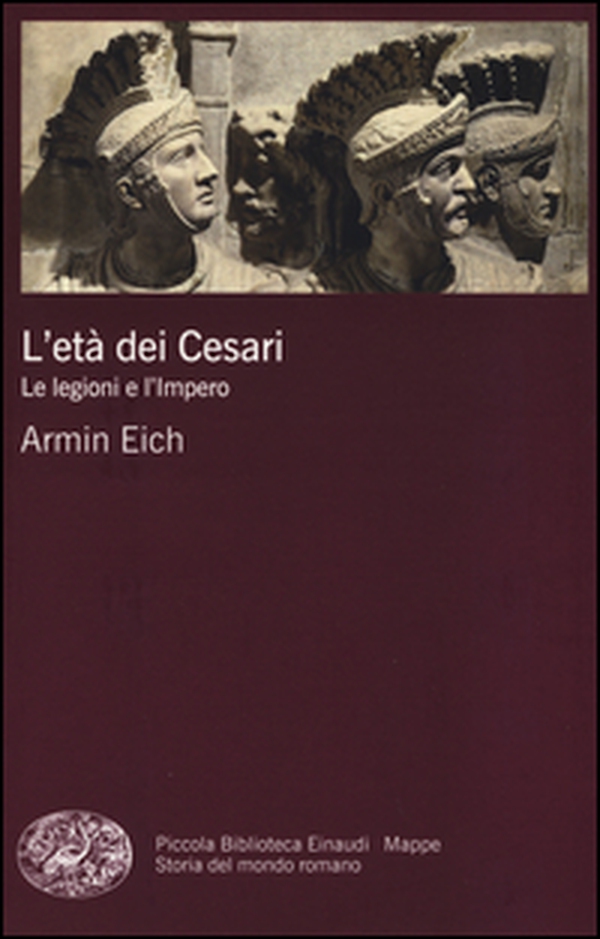 L'età dei Cesari. Le legioni e l'impero - Librerie.coop L'età dei Cesari. Le legioni e l'impero - Librerie.coop
