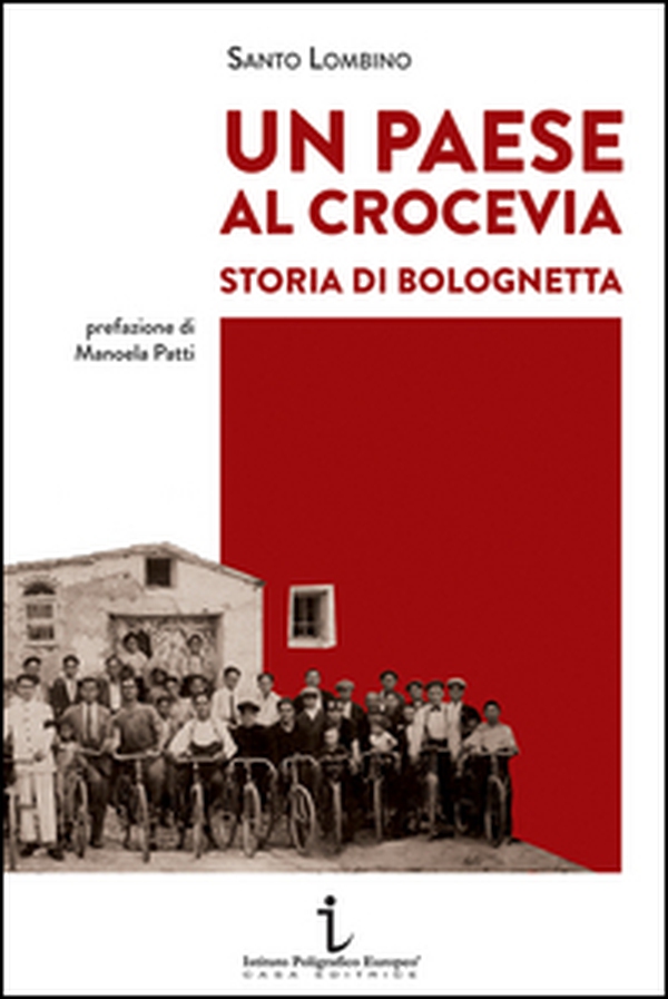 Un paese al crocevia. Storia di Bolognetta - Librerie.coop Un paese al crocevia. Storia di Bolognetta - Librerie.coop