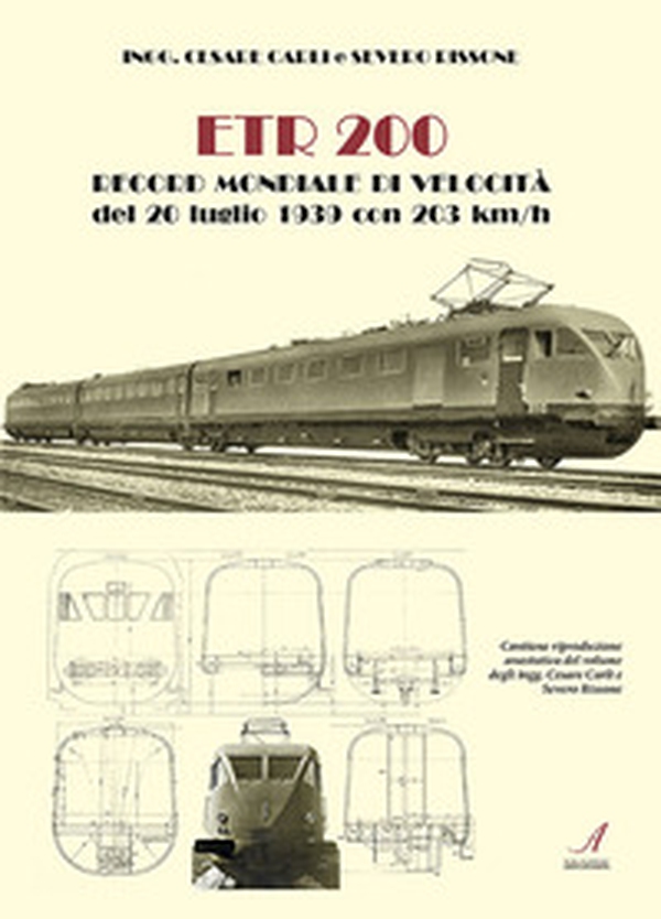 ETR200. Record mondiale di velocità del 20 luglio 1939 con 203 km/h - Librerie.coop ETR200. Record mondiale di velocità del 20 luglio 1939 con 203 km/h - Librerie.coop