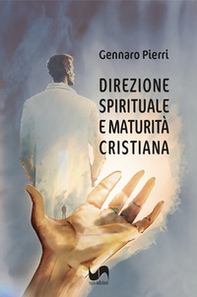 Direzione spirituale e maturità cristiana - Librerie.coop