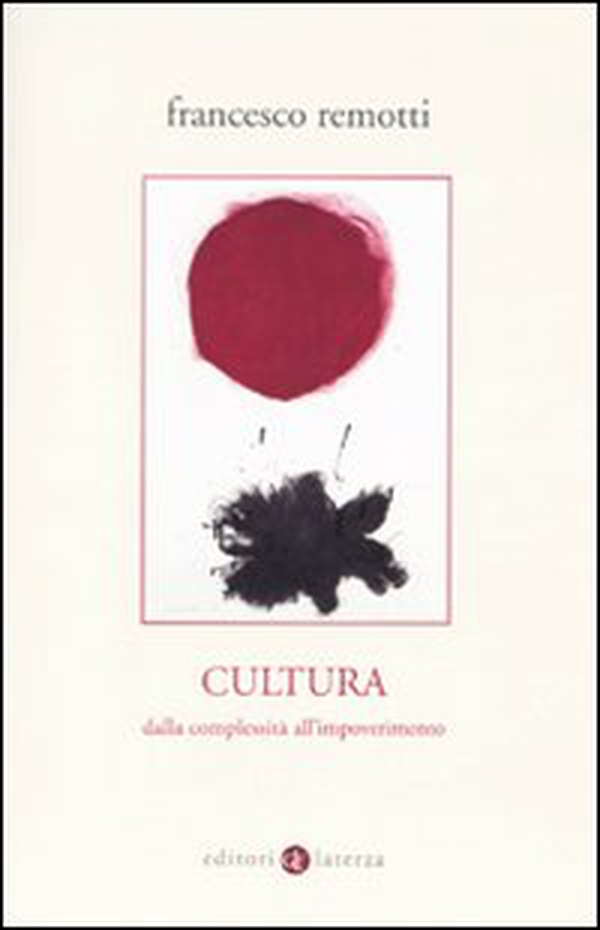 Cultura. Dalla complessità all'impoverimento - Librerie.coop Cultura. Dalla complessità all'impoverimento - Librerie.coop