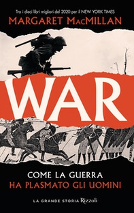 War. Come la guerra ha plasmato gli uomini - Librerie.coop