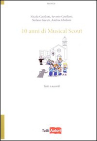 Dieci anni di musical scout - Librerie.coop