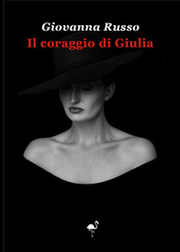 Il coraggio di Giulia - Librerie.coop Il coraggio di Giulia - Librerie.coop