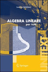 Algebra lineare. Per tutti - Librerie.coop