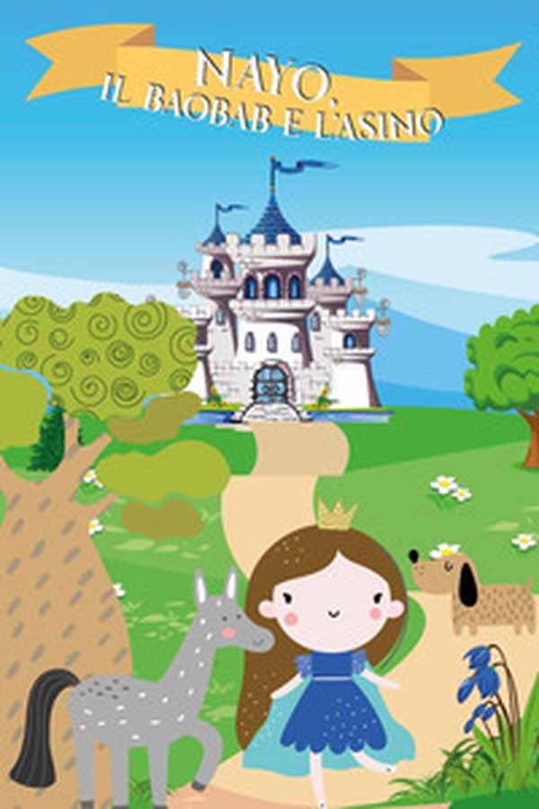 Nayo, il baobab e l'asino - Librerie.coop