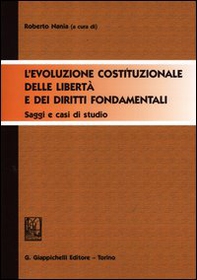L'evoluzione costituzionale delle libertà e dei diritti fondamentali. Saggi e casi di studio - Librerie.coop L'evoluzione costituzionale delle libertà e dei diritti fondamentali. Saggi e casi di studio - Librerie.coop