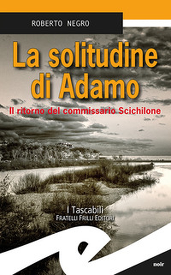 La solitudine di Adamo. Il ritorno del commissario Scichilone - Librerie.coop La solitudine di Adamo. Il ritorno del commissario Scichilone - Librerie.coop