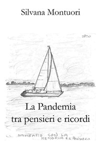 La pandemia tra pensieri e ricordi - Librerie.coop