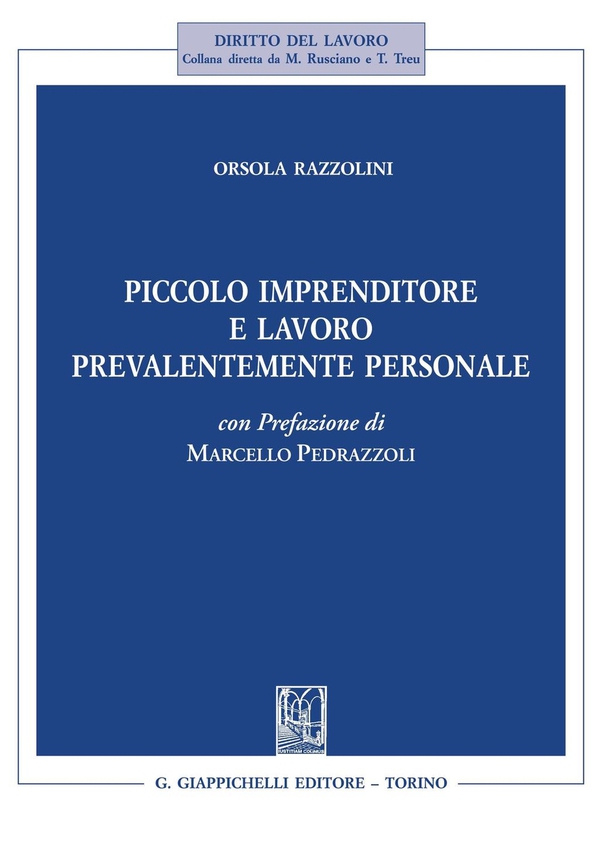 Piccolo imprenditore e lavoro prevalentemente personale - Librerie.coop Piccolo imprenditore e lavoro prevalentemente personale - Librerie.coop